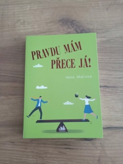 HANA SKÁLOVÁ - Pravdu mám přece já!